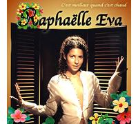 Raphaelle Eva - C'Est Meilleur Quand...