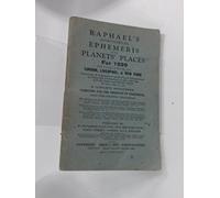 Raphael's Astronomical Ephemeris 1939: With Tables of Houses for London, Liverpool and New York (Raphael's Astronomical Ephemeris: With Tables of Houses for London, Liverpool and New York)