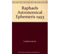 Raphael's Astronomical Ephemeris of the Planets' Places 1993