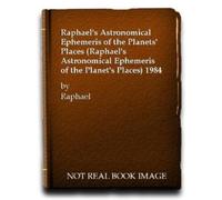 Raphael's Astronomical Ephemeris of the Planets' Places