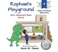 Raphael's Playground Kid's Adventure Book Series: Statue of Liberty Monument
