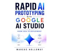 Rapid AI Prototyping with Google AI Studio: From Idea to Deployment