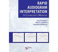 Rapid Audiogram Interpretation: A Clinician's Manual