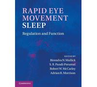 Rapid Eye Movement Sleep: Regulation and Function