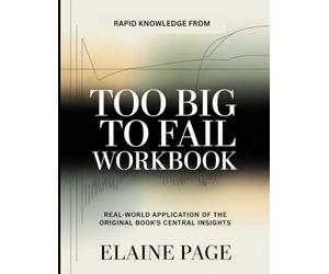 Rapid Knowledge From Too Big to Fail: Real-World Application of the Original Book's Central Insights