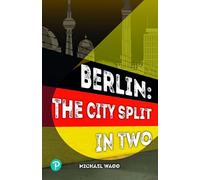 Rapid Plus Stages 10-12 11.8 Berlin: The City Split in Two