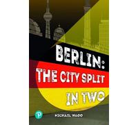 Rapid Plus Stages 10-12 11.8 Berlin: The City Split in Two