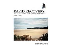 Rapid Recovery: Accelerated Information Processing & Healing