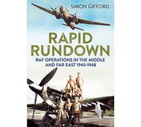 Rapid Rundown: RAF Operations East of Suez 1945-1948