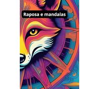 Raposa e Mandalas: Livro de Colorir para Adultos - Arte, Foco e Relaxamento