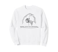 Rappel in to the Unknown Caving Spelunking Caver Cave Gift Sweatshirt