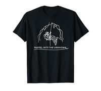 Rappel in to the Unknown Caving Spelunking Caver Cave Gift T-Shirt