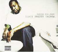 Rapper Big Pooh - Dirty Pretty Things