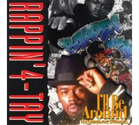 Rappin' 4 Tay - I'll Be Around / Just Cause I Called You Bitc