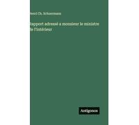 Rapport adressé a monsieur le ministre de l'intérieur