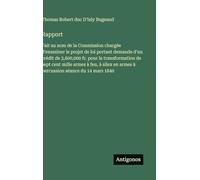 Rapport: Fait au nom de la Commission chargée d'examiner le projet de loi portant demande d'un crédit de 3,600,000 fr. pour la transformation de sept ... en armes à percussion séance du 14 mars 1840