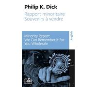 Rapport minoritaire Minority Report and Souvenirs à vendre We Can Remember it for You Wholesale (Folio Bilingue)