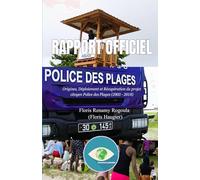 RAPPORT OFFICIEL - Police des Plages : Origines, Déploiement et Récupération du projet citoyen (2003-2018): Police des Plages - Un projet citoyen ... - ce rapport en dévoile les coulisses.