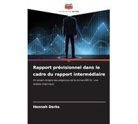 Rapport prévisionnel dans le cadre du rapport intermédiaire: En tenant compte des exigences de la norme DRS 16 - une analyse empirique