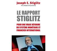 Rapport Stiglitz: Pour une vraie réforme du système monétaire et fiancier international