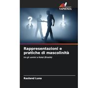 Rappresentazioni e pratiche di mascolinità: tra gli uomini a Natal (Brasile)