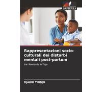 Rappresentazioni socio-culturali dei disturbi mentali post-partum: tra i Konkomba in Togo