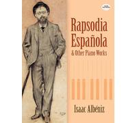Rapsodia Espanola And Other Piano Works. Reference Book. (Dover Classical Piano Music)