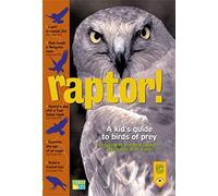 Raptor!: A Kid's Guide to Birds of Prey