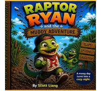 Raptor Ryan And The Muddy Adventure