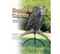 Raptors in Captivity: guidelines for care & management