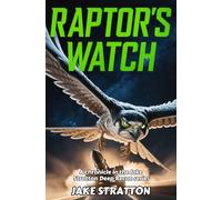 RAPTOR'S WATCH: A chronicle in the Stratton Deep Recon series