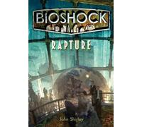 Rapture (Bioshock) by John Shirley (19-Jul-2011) Mass Market Paperback