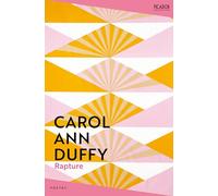 Rapture: by Carol Ann Duffy: 147 (Picador Collection, 147)