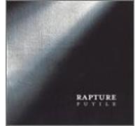 Rapture - Futile
