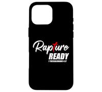 Rapture Ready 1 Thessalonians 4:17 - Second Coming of JESUS Case for iPhone 16 Pro Max