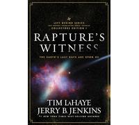 Rapture's Witness: The Earth's Last Days Are Upon Us: v. 1 (Left Behind S.)