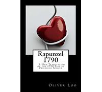 Rapunzel 1790 A New Translation of the 1790 Tale by Friedrich Schulz