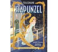 Rapunzel: An Interactive Fairy Tale Adventure (You Choose: Fractured Fairy Tales)
