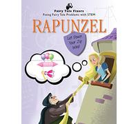 Rapunzel: Let Down Your Zip Wire! (Fairy Tale Fixers: Fixing Fairy Tale Problems with Stem)
