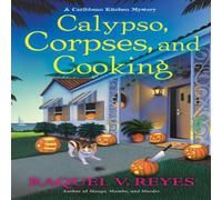 Raquel V. Reyes Calypso, Corpses, & Cooking Hardback Book Raquel V. Reyes Multicolor