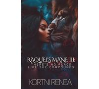 Raquel's Mane Part III. There's No Place Like the Compounds: CrossBreed Series: 3