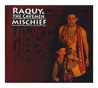 Raquy & the Cavemen - Mischief
