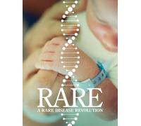 RARE: A Rare Disease Revolution