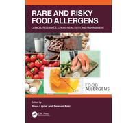 Rare and Risky Food Allergens : Clinical Relevance, Cross-reactivity and Management