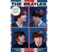 Rare and Unseen: Unofficial Account of the Biggest Band in the World