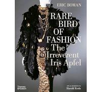 Rare Bird of Fashion: The Irreverent Iris Apfel