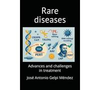 Rare diseases: Advances and challenges in treatment
