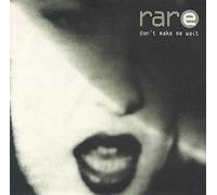 Rare - Dont Make Me Wait [7" VINYL]