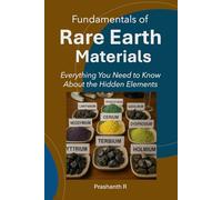 Rare Earth Materials: Everything You Need to Know About the Hidden Elements