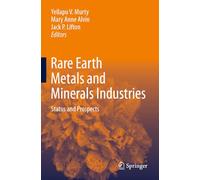Rare Earth Metals and Minerals Industries: Status and Prospects